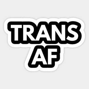 Trans AF Sticker